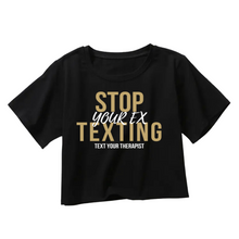 Load image into Gallery viewer, Stop Texting Your Ex T-Shirts Loose Crop Style