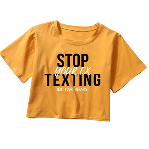Stop Texting Your Ex T-Shirts Loose Crop Style